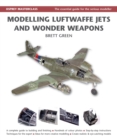 Image for Modelling Luftwaffe jets and wonder weapons
