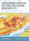 Image for Crusader Castles of the Teutonic Knights (1): The Red-Brick Castles of Prussia 1230-1466