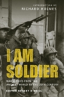Image for I Am Soldier: War Stories from the Ancient World to the 20th Century