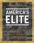 Image for America&#39;s elite  : US special forces from the American Revolution to the present day
