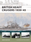 Image for British Heavy Cruisers 1939-45
