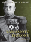 Image for Yamamoto Isoroku: leadership, strategy, conflict