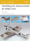 Image for Modelling the Messerschmitt Bf 109B/C/D/E