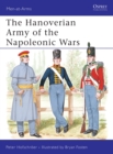 Image for The Hanoverian Army of the Napoleonic Wars, 1792-1816