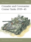 Image for Crusader and Covenanter Cruiser Tanks 1939-45