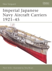 Image for Imperial Japanese Navy Aircraft Carriers 1921-45