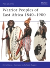 Image for Warrior Peoples of East Africa 1840u1900