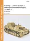 Image for Modelling a German 15cm sIG33 auf Fahrgestell Panzerkampfwagen II (Sf) (Bison II): In 1/35 scale