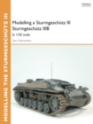Image for Modelling a Sturmgeschutz III Sturmgeschutz IIIB: In 1/35 scale