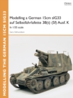 Image for Modelling a German 15cm sIG33 auf Selbstfahrlafette 38(t) (Sf) Ausf.K: In 1/35 scale