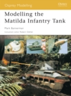 Image for Modelling the Matilda infantry tank