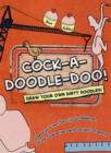 Image for Cock-A-doodle-do! : Draw Your Own Dirty Doodles!