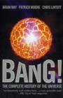 Image for Bang!  : the complete history of the Universe