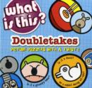 Image for Doubletakes  : picture puzzles with a twist!