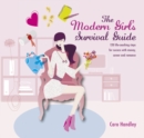 Image for The modern girl&#39;s survival guide  : 120 life-coaching steps for success with money, career and romance
