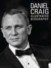 Image for Daniel Craig  : the illustrated biography