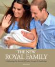 Image for The new Royal family  : celebrating the arrival of Prince George of Cambridge