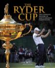 Image for The Ryder Cup  : the complete history of golf&#39;s greatest competition