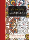 Image for Just ADD Colour: Mandalas : Just Add Colour and Create a Masterpiece