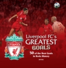 Image for Liverpool FC&#39;s greatest goals  : 50 of the best goals in Red history