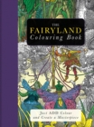 Image for The Fairyland Colouring Book : Just Add Colour and Create a Masterpiece