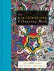 Image for The Kaleidoscope Colouring Book : Just Add Colour and Create a Masterpiece