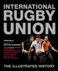 Image for International Rugby Union  : the illustrated history