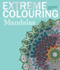 Image for Extreme Colouring - Mandalas : Create a Masterpiece, One Splash of Colour at a Time