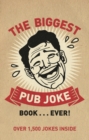 Image for The biggest pub joke book...ever!