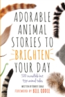 Image for Adorable Animal Stories to Brighten Your Day