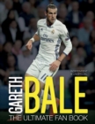Image for Gareth Bale  : the ultimate fan book