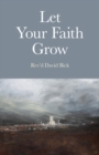 Image for Let your faith grow