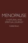 Image for Menopause  : a natural and spiritual journey