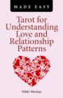 Image for Tarot for Understanding Love and Relationship Patterns MADE EASY