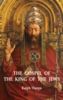 Image for The Gospel of the King of the Jews
