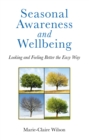 Image for Seasonal awareness and wellbeing: looking and feeling better the easy way