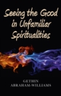 Image for Seeing the good in unfamiliar spiritualities