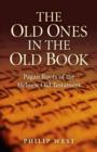 Image for Old Ones in the Old Book, The - Pagan Roots of The Hebrew Old Testament