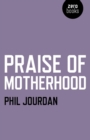 Image for Praise of motherhood