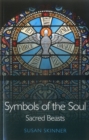 Image for Symbols of the soul: sacred beasts