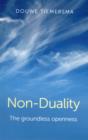 Image for Non-Duality - The groundless openness