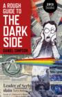 Image for A rough guide to the dark side