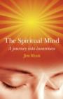Image for Spiritual Mind, The – A journey into awareness
