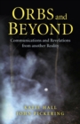 Image for Orbs and beyond: communications and revelations from another reality : 2