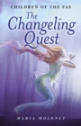 Image for The changeling quest: Children of the Fae