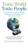 Image for Toxic World, Toxic People – The Essential Guide to Health, Happiness, Parenting and Conscious Living