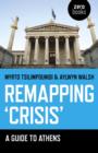 Image for Remapping `Crisis`: A Guide to Athens