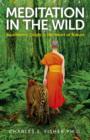 Image for Meditation in the wild  : Buddhism&#39;s origin in the heart of nature