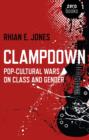 Image for Clampdown: pop-cultural wars on class and gender