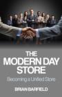 Image for The modern day store  : becoming a unified store